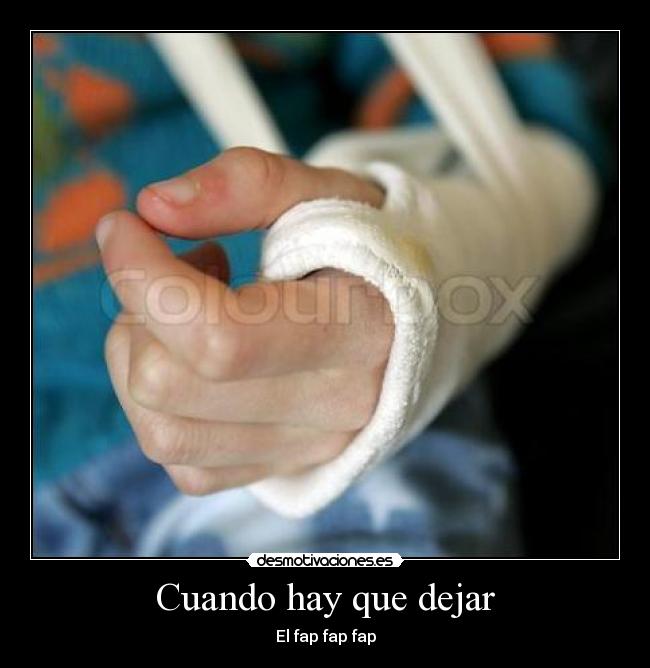 Cuando hay que dejar - El fap fap fap