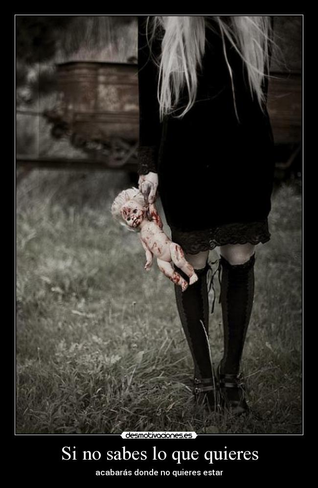 Si no sabes lo que quieres - 