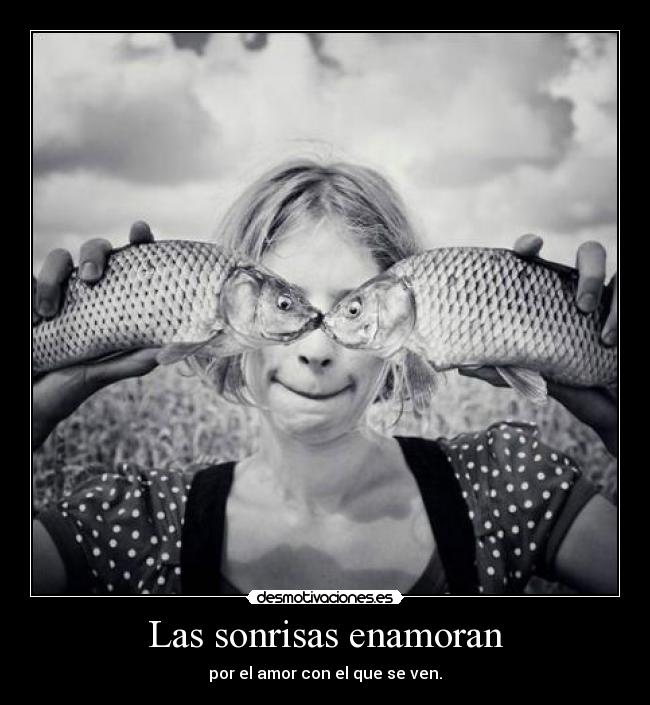 Las sonrisas enamoran - 