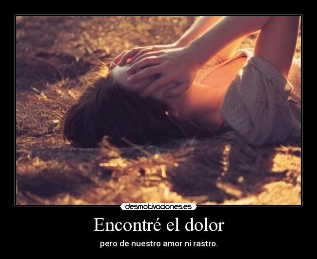 Encontré el dolor -