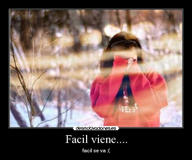 Facil viene.... - 