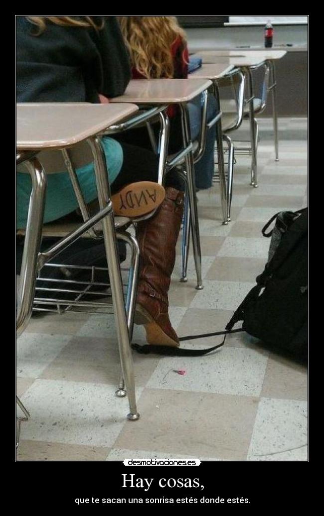 Hay cosas, - que te sacan una sonrisa estés donde estés.
