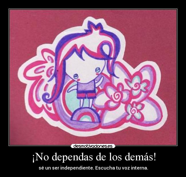 ¡No dependas de los demás! - 