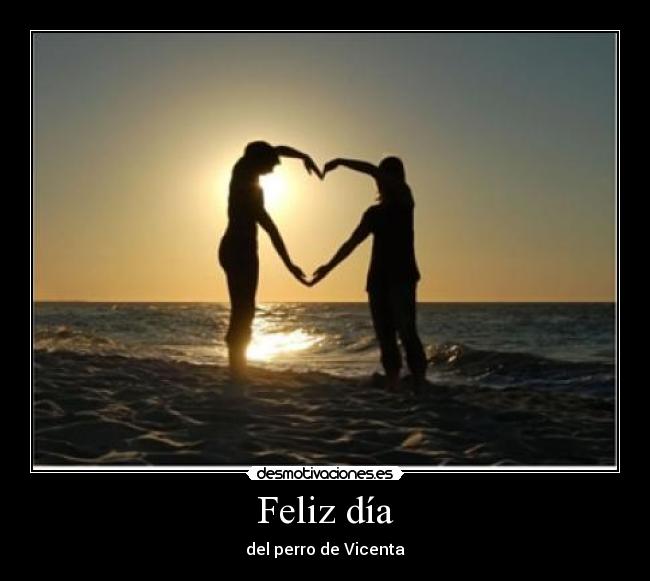 Feliz día -