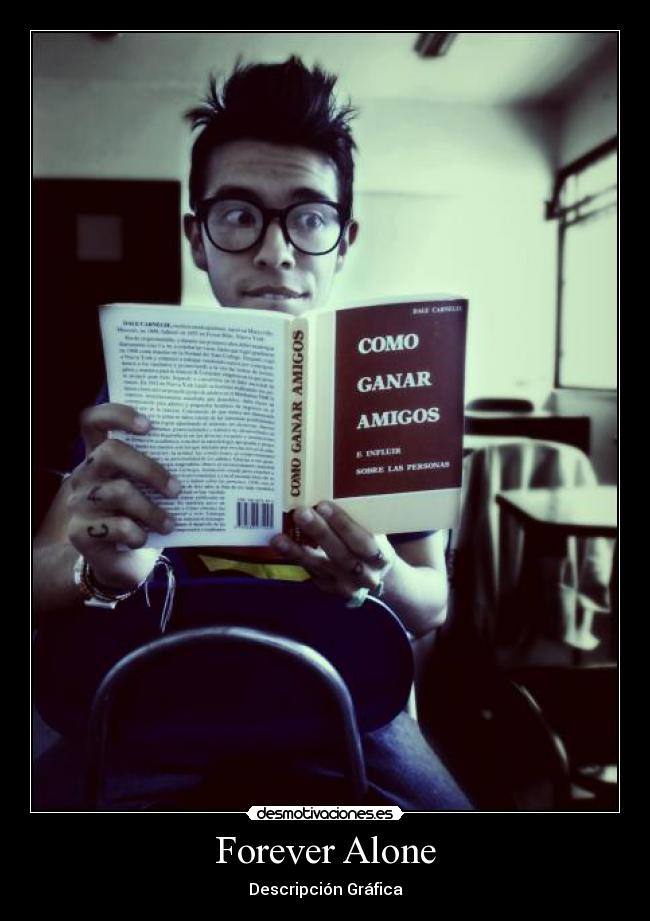 carteles forever alone amigos desmotivaciones