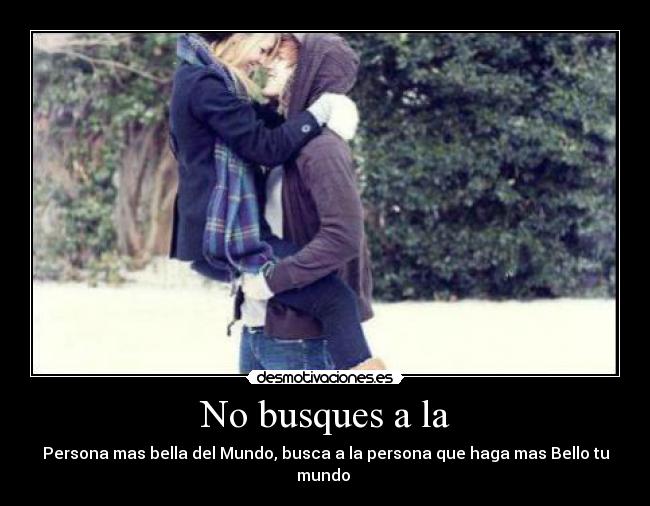 No busques a la -