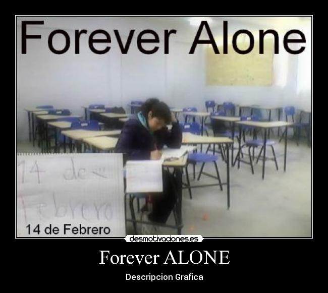 Forever ALONE -