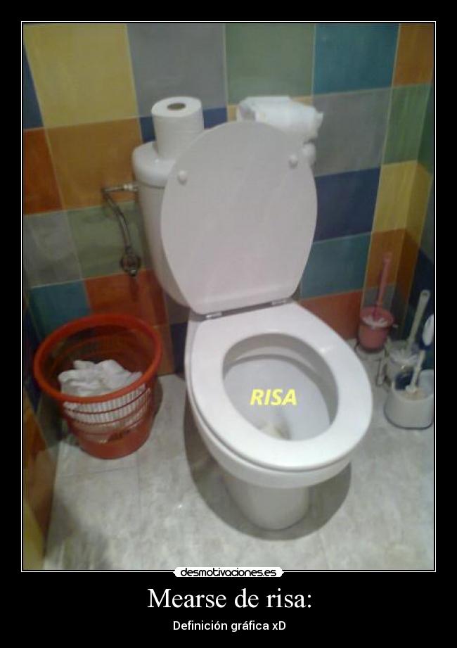 Mearse de risa: - Definición gráfica xD
