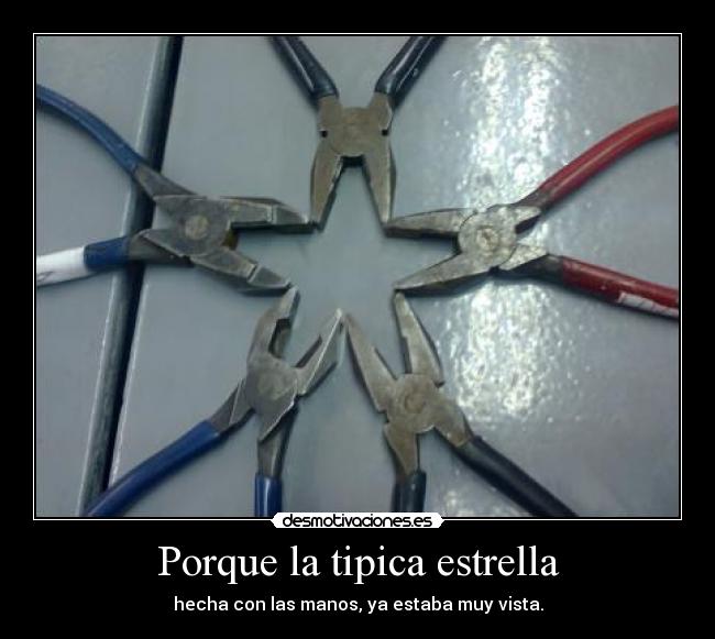 Porque la tipica estrella - hecha con las manos, ya estaba muy vista.