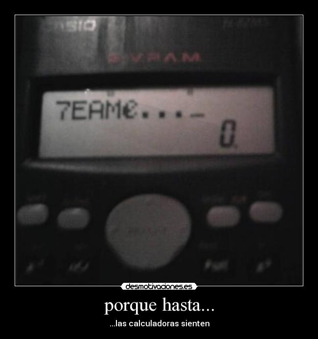 porque hasta... - 