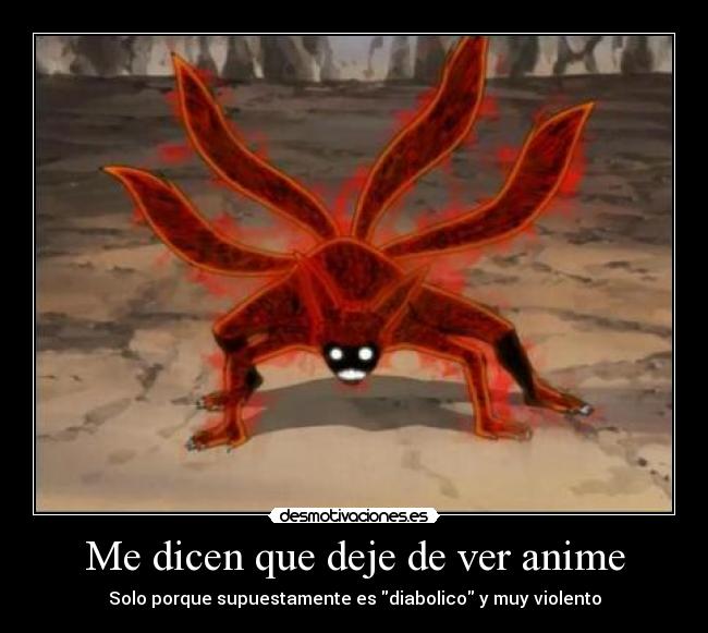 Me dicen que deje de ver anime - 