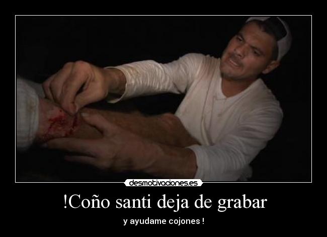 !Coño santi deja de grabar - 