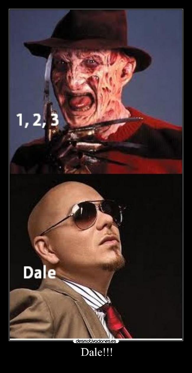 Dale!!! -
