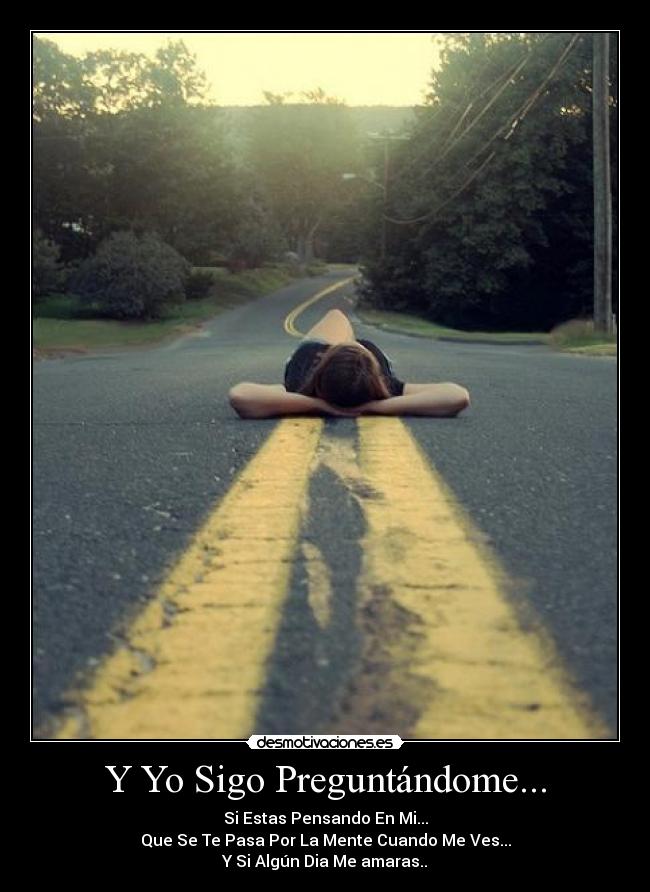 Y Yo Sigo Preguntándome... -
