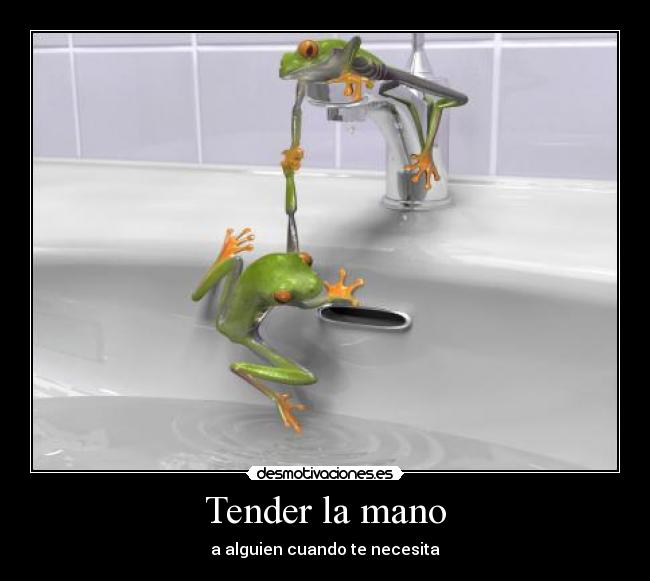 Tender la mano -