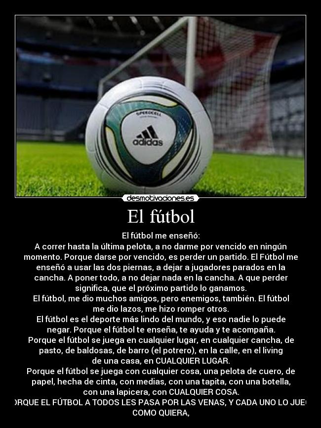 carteles futbol futbol ensenanza juego futbol pelota tapita tapa botella cancha pasto calle casa sentimiento desmotivaciones