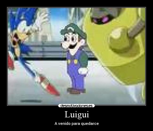 Luigui - A venido para quedarce