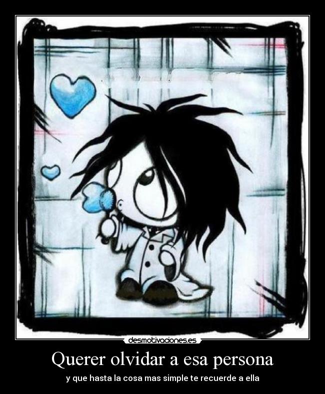 Querer olvidar a esa persona - 