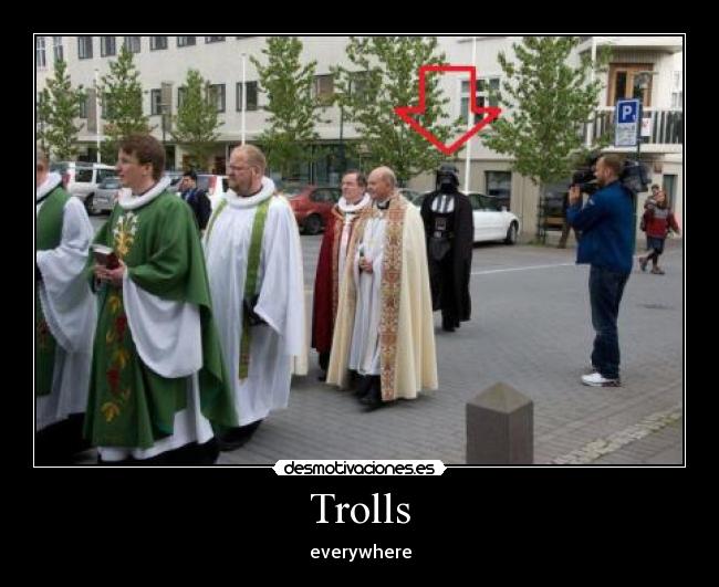 Trolls - everywhere