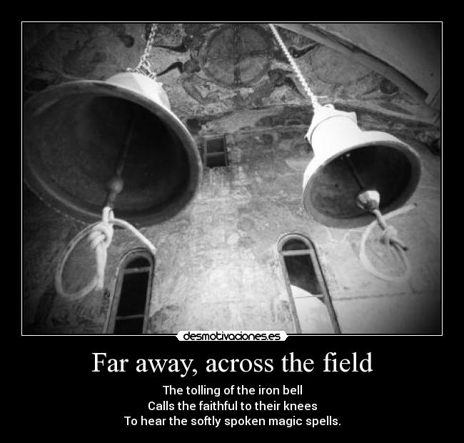 Far away, across the field - 