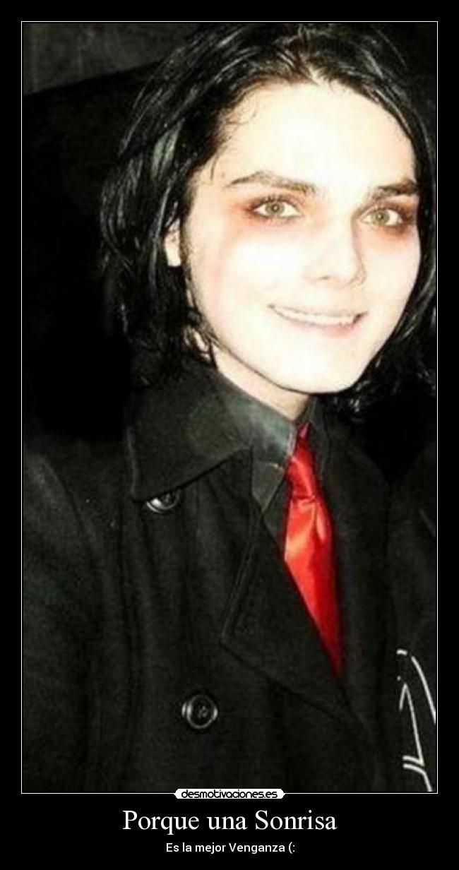 Porque una Sonrisa - Es la mejor Venganza (: