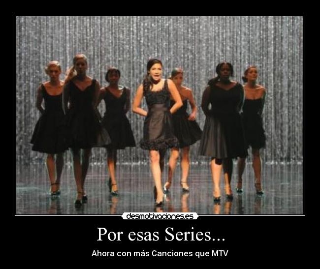 Por esas Series... - Ahora con más Canciones que MTV