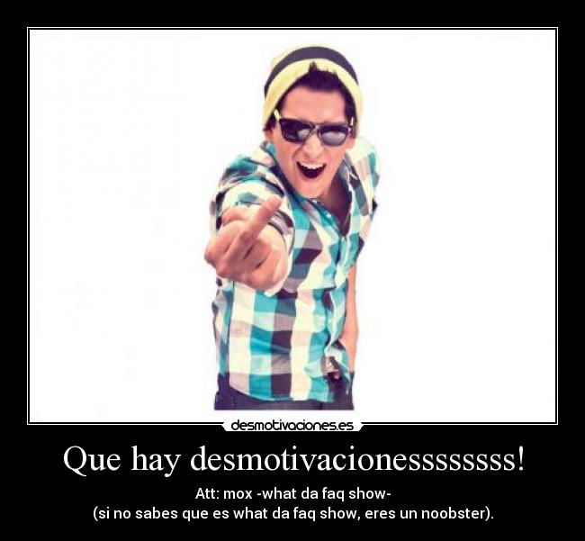 Que hay desmotivacionessssssss! -
