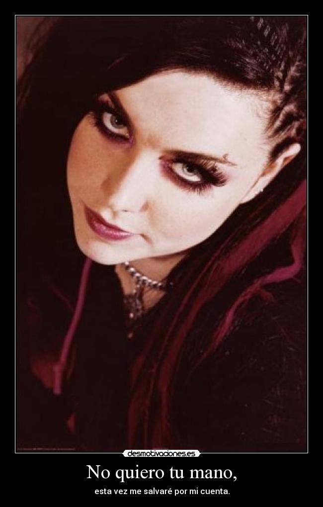 No quiero tu mano, -