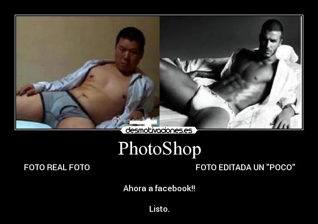 PhotoShop - FOTO REAL FOTO FOTO EDITADA UN POCO
Ahora a facebook!!
Listo.