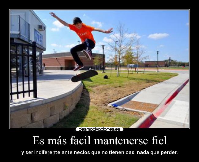 Es más facil mantenerse fiel - 