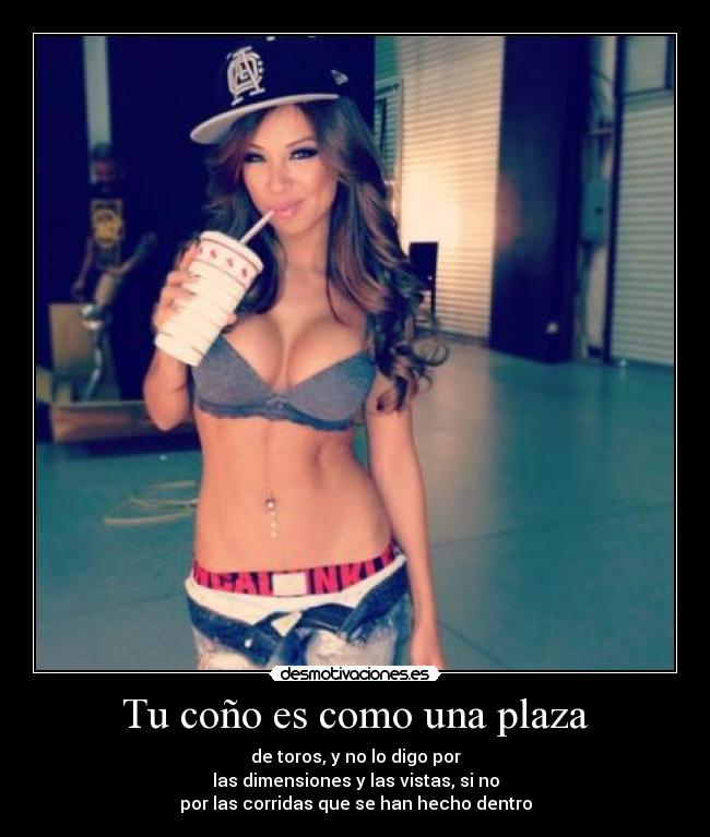 Tu coño es como una plaza - 