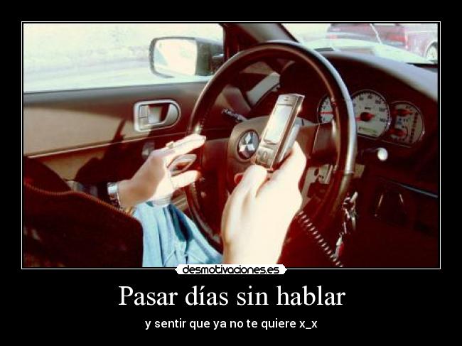 Pasar días sin hablar -