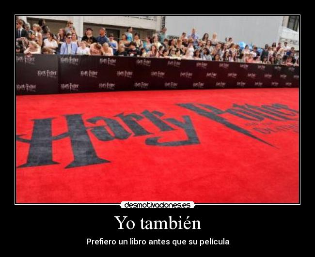 Yo también - Prefiero un libro antes que su película