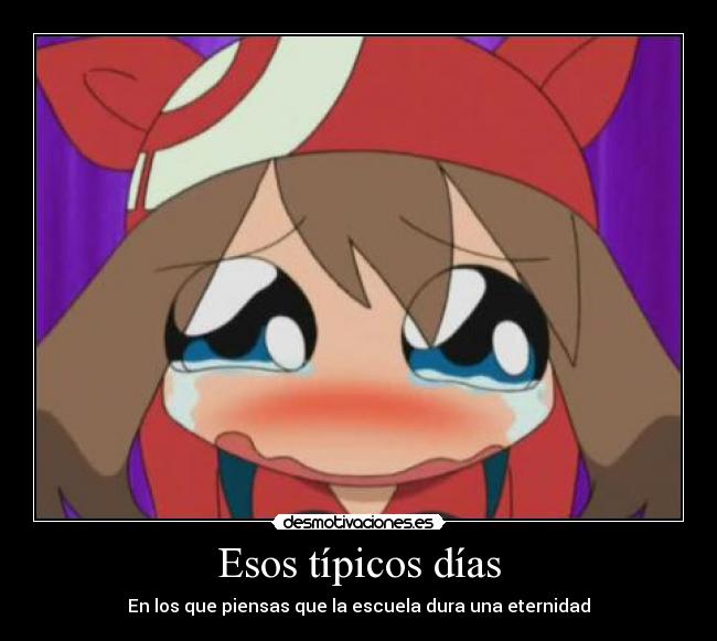 Esos típicos días - En los que piensas que la escuela dura una eternidad