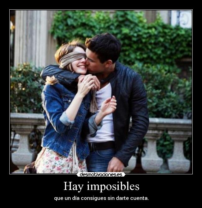 Hay imposibles - 