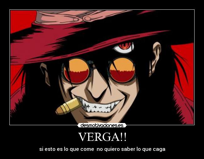 VERGA!! - si esto es lo que come no quiero saber lo que caga