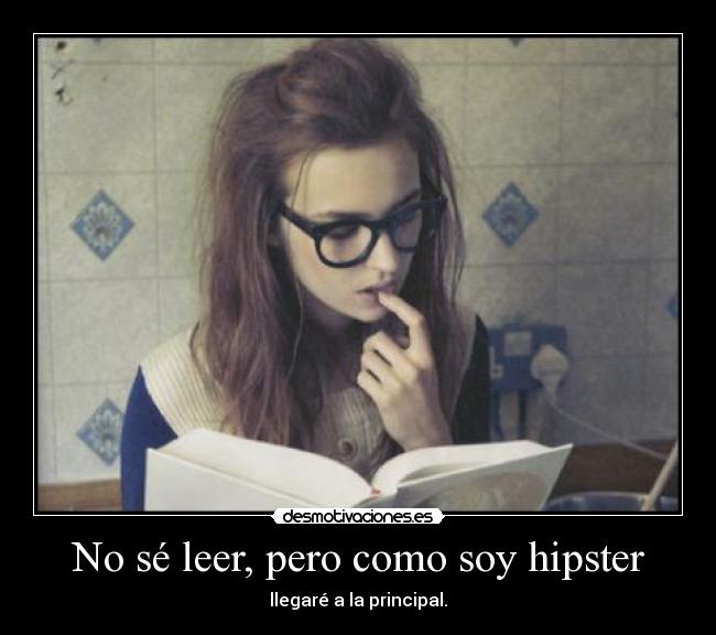No sé leer, pero como soy hipster - llegaré a la principal.