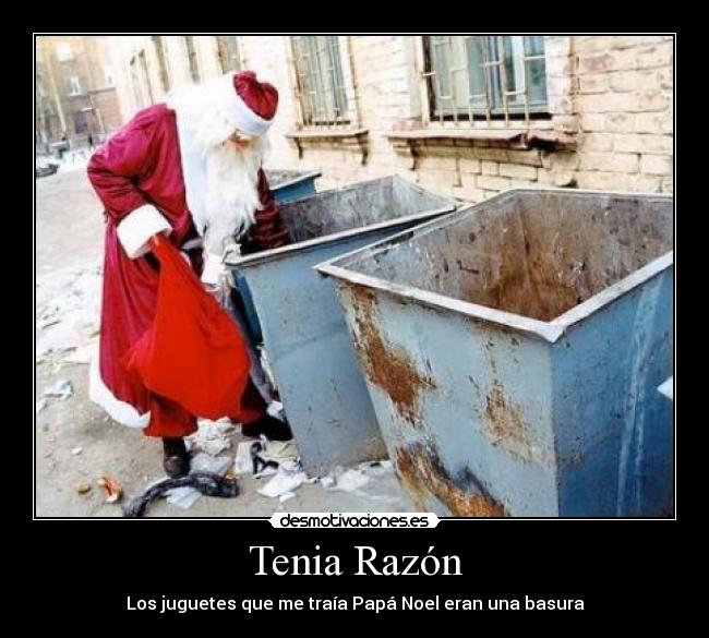 Tenia Razón - Los juguetes que me traía Papá Noel eran una basura