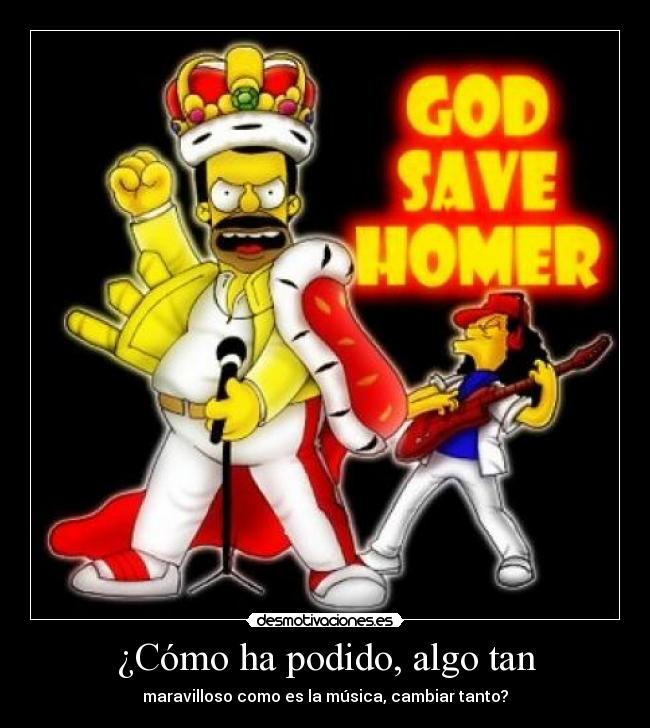 ¿Cómo ha podido, algo tan - maravilloso como es la música, cambiar tanto?