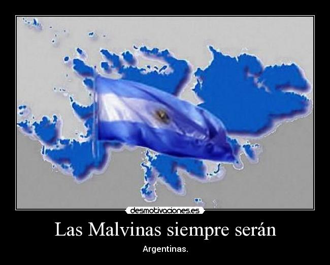 Las Malvinas siempre serán -