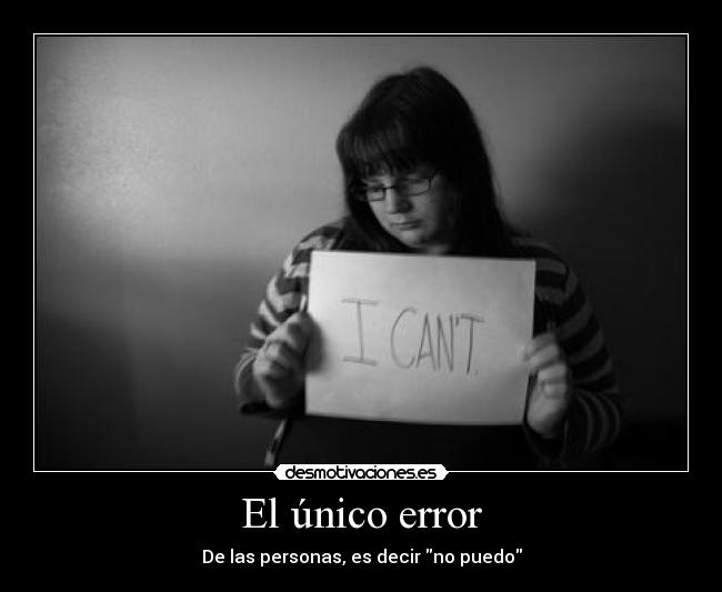El único error - De las personas, es decir no puedo