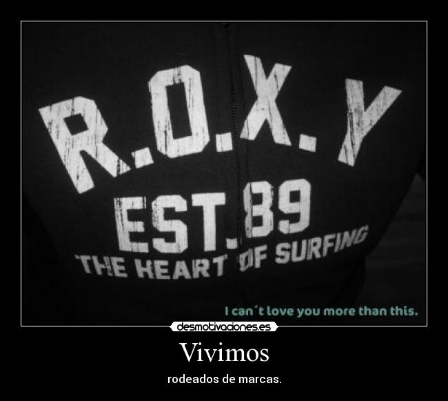 Vivimos - rodeados de marcas.