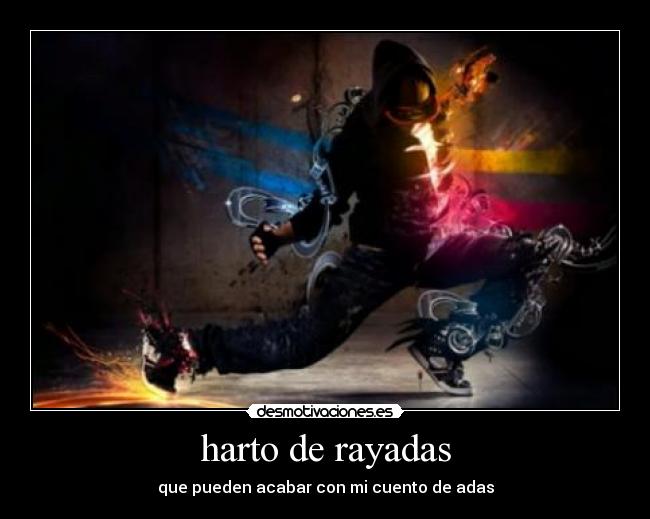 harto de rayadas - 