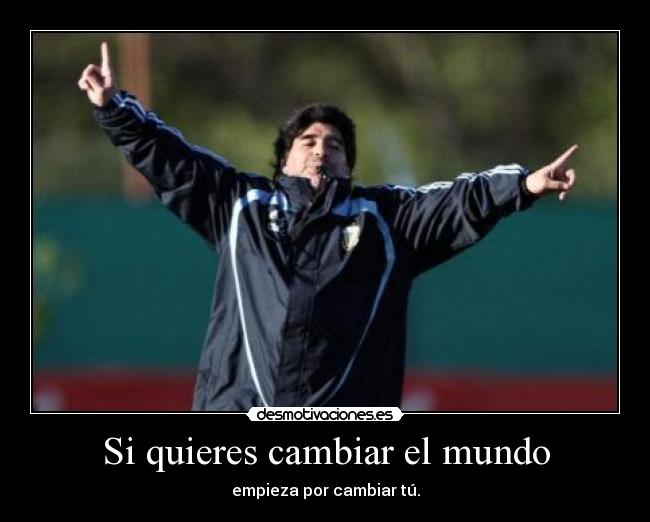 Si quieres cambiar el mundo - 