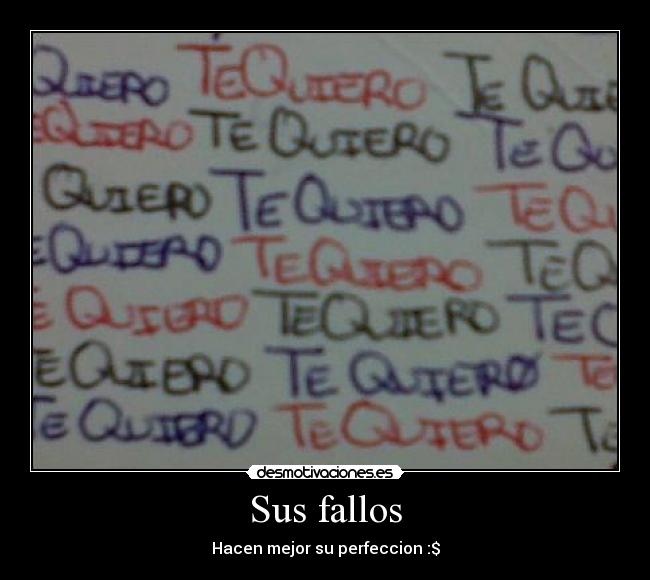 carteles eresperfectoparamiyteamoooooo desmotivaciones