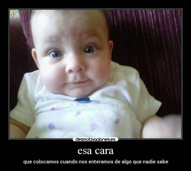 esa cara - 