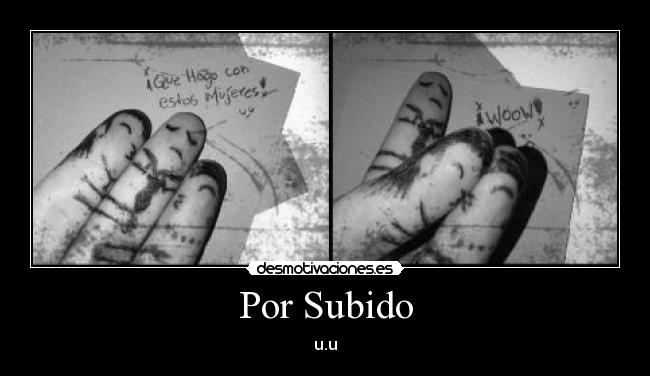 Por Subido - u.u