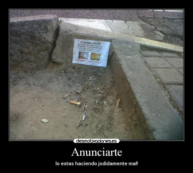 Anunciarte - lo estas haciendo jodidamente mal!