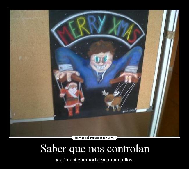 Saber que nos controlan -