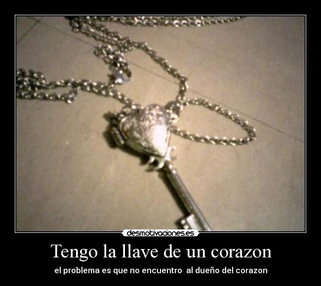 carteles corazon llave corazon desmotivaciones